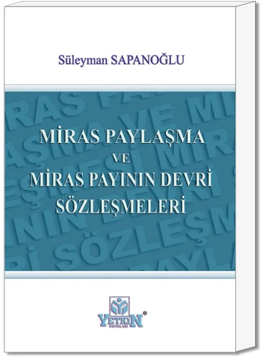 Miras Paylaşma ve Miras Payının Devri Sözleşmeleri