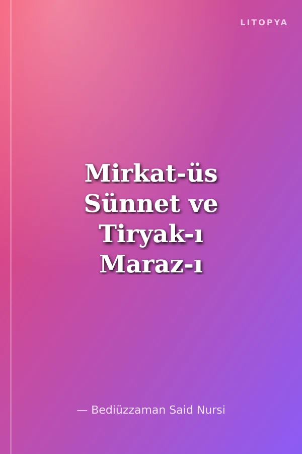 Mirkat-üs Sünnet ve Tiryak-ı Maraz-ı Bid'a Risalesi - Orta Boy (Kod:408)