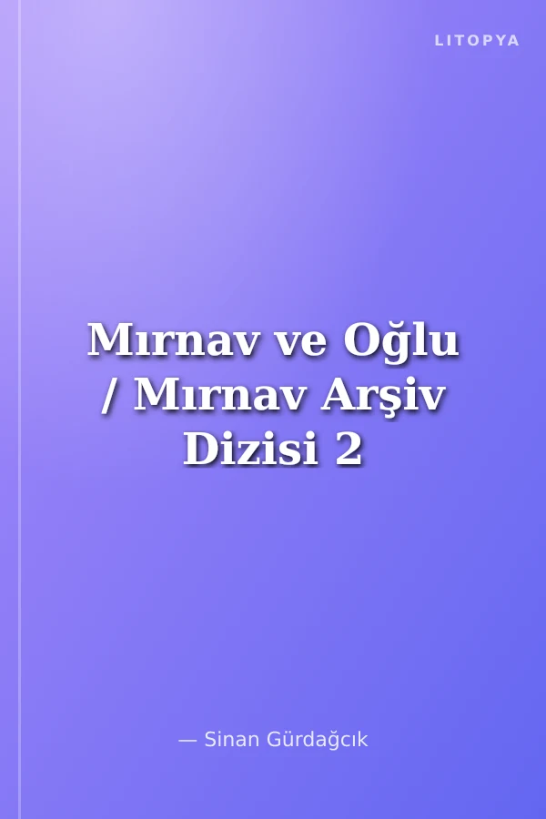 Mırnav ve Oğlu / Mırnav Arşiv Dizisi 2