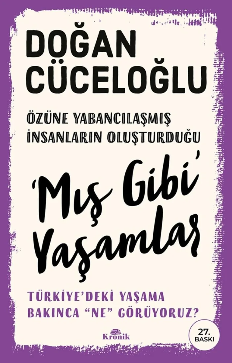 Mış Gibi' Yaşamlar Türkiye'deki Yaşama Bakınca &ldquo;Ne&rdquo; Görüyoruz?