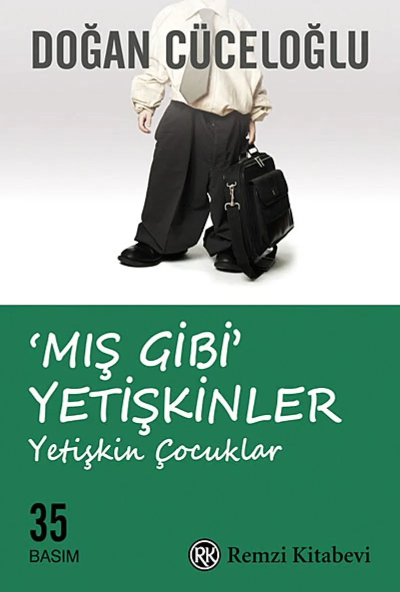 'Mış Gibi' Yetişkinler Yetişkin Çocuklar