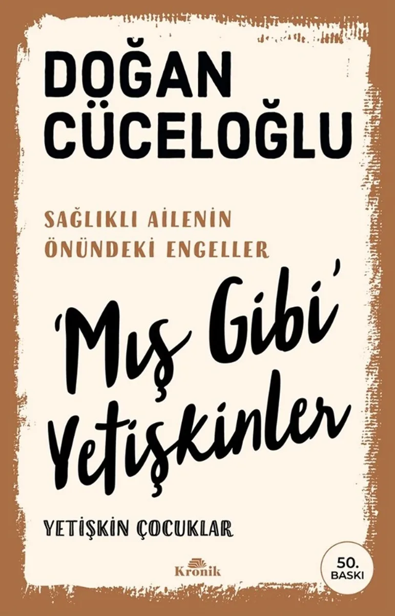 'Mış Gibi' Yetişkinler Yetişkin Çocuklar