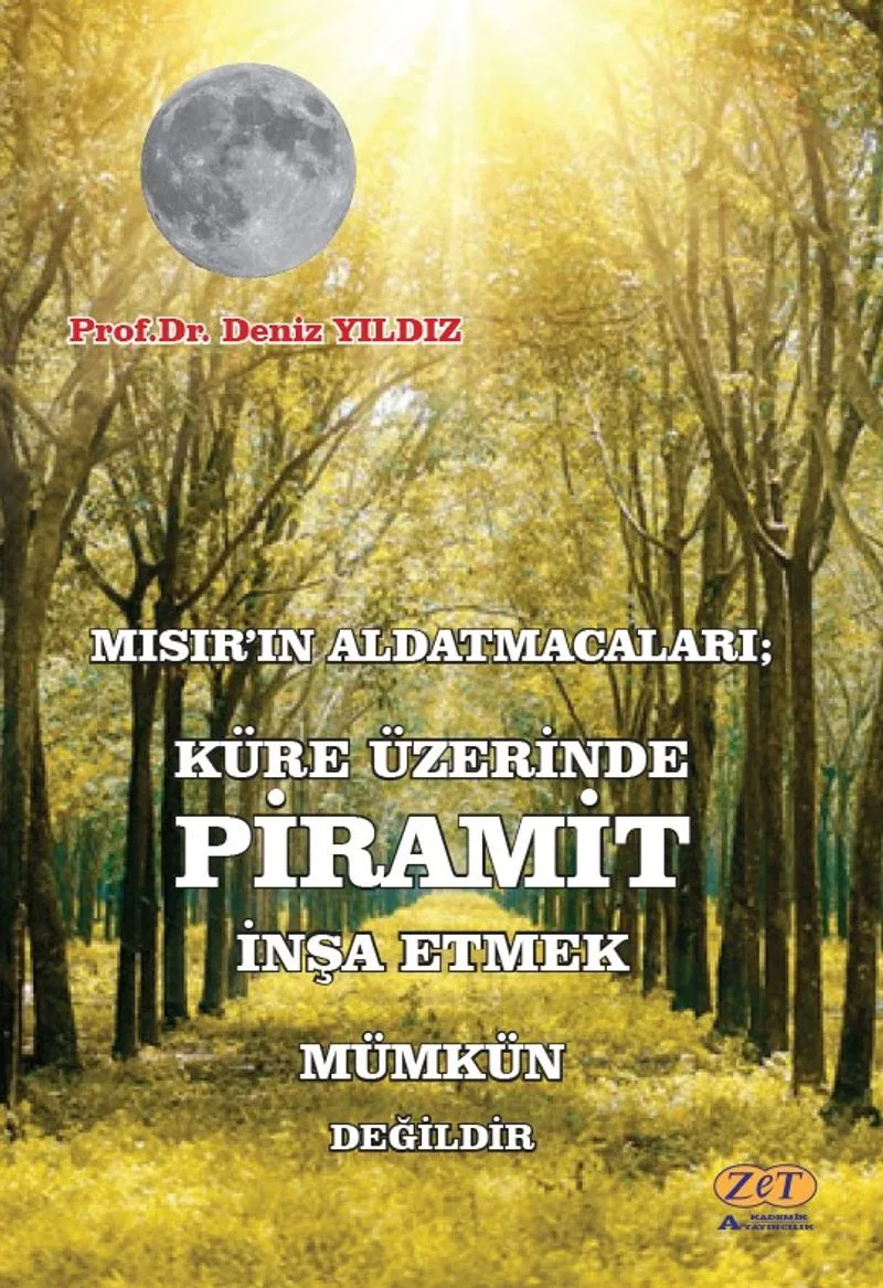 Mısır'ın Aldatmacaları; Küre Üzerinde Piramit İnşa Etmek Mümkün Değildir