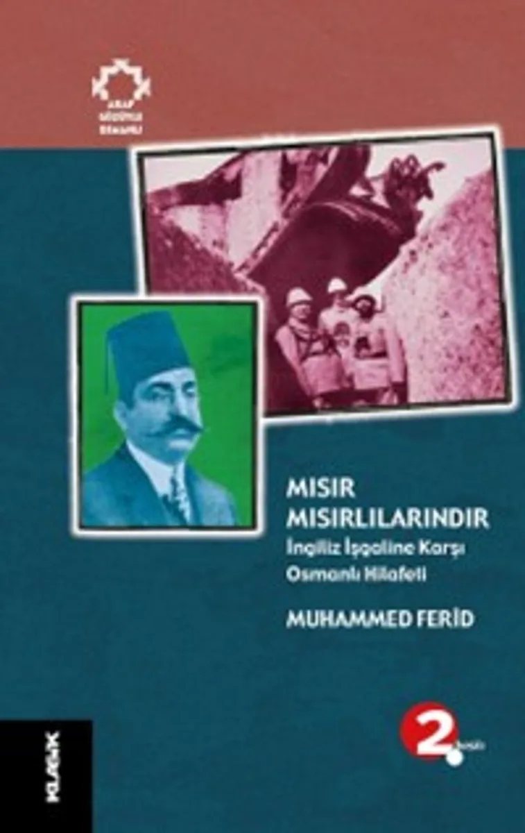 Mısır Mısırlılarındır İngiliz İşgaline Karşı Osmanlı Hilafeti