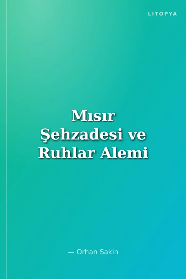 Mısır Şehzadesi ve Ruhlar Alemi