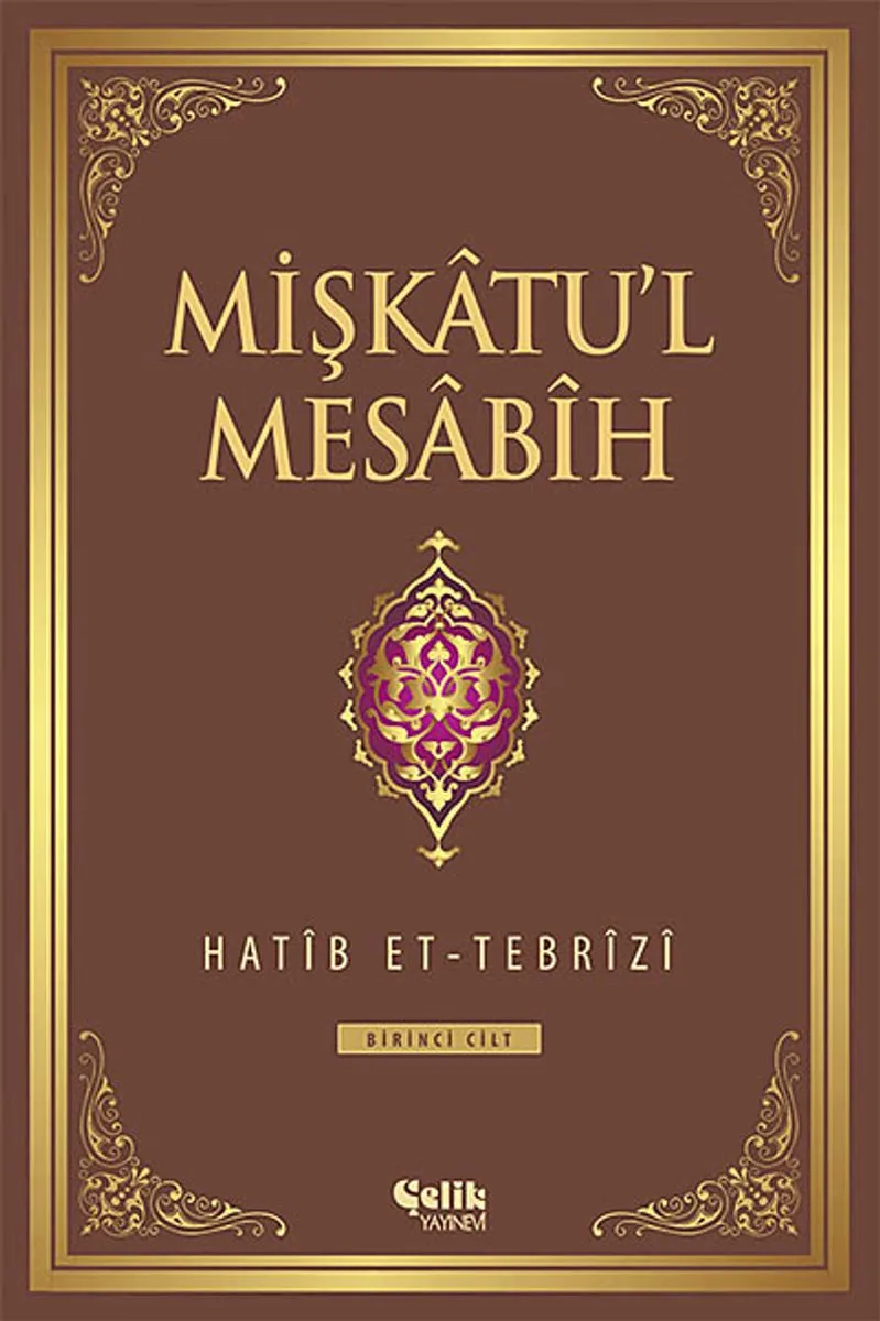 Mişkatu'l Mesabih 1.Cilt