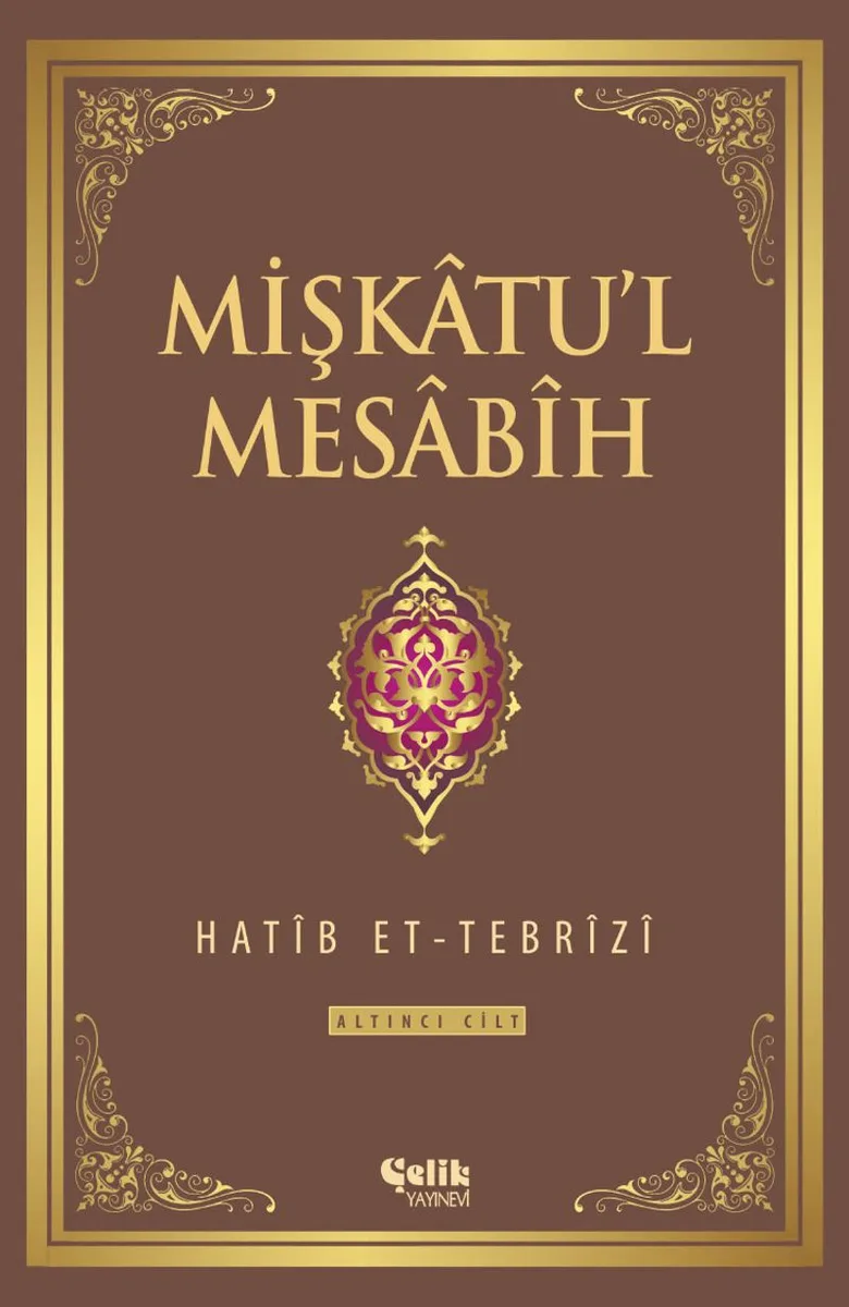 Mişkatu'l Mesabih 6.Cilt