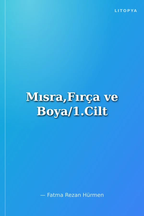 Mısra,Fırça ve Boya/1.Cilt