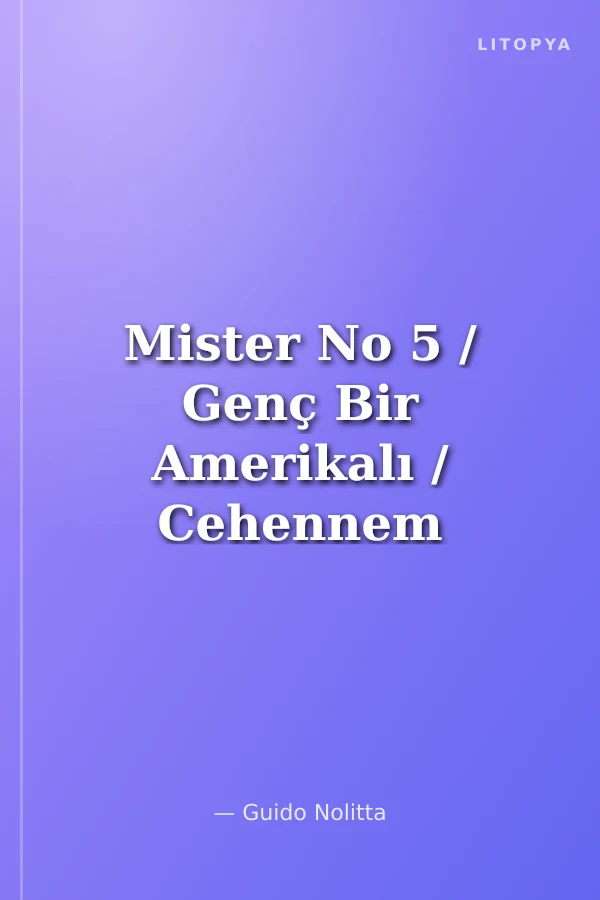 Mister No 5 / Genç Bir Amerikalı / Cehennem Melekleri / Bir Westren Öyküsü / Lanetli Hazine