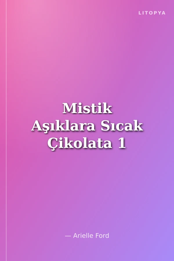 Mistik Aşıklara Sıcak Çikolata 1