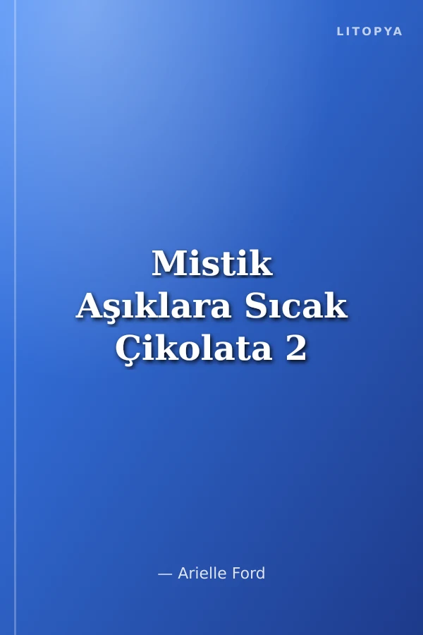 Mistik Aşıklara Sıcak Çikolata 2