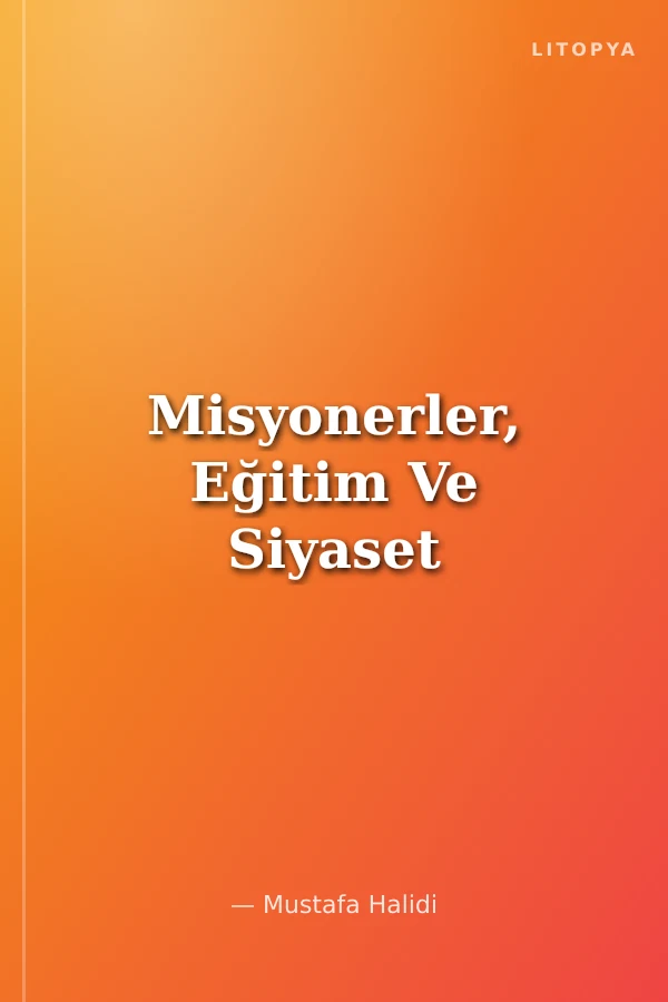 Misyonerler, Eğitim Ve Siyaset