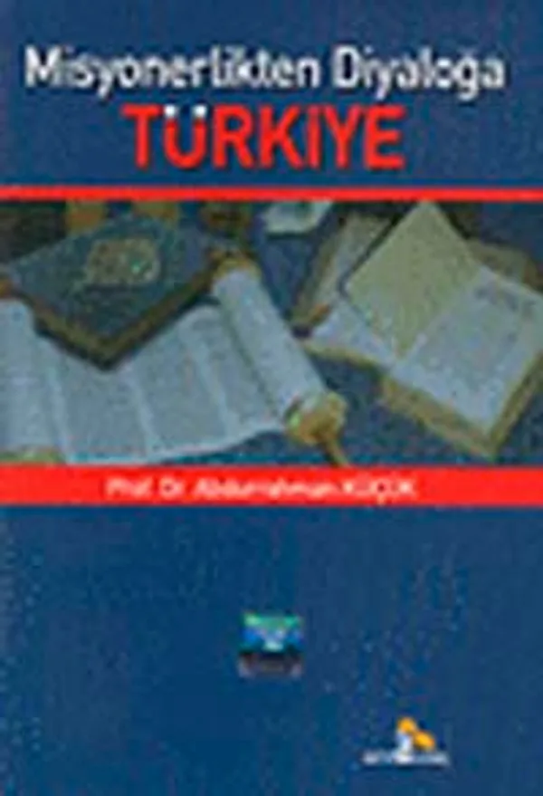 Misyonerlikten Diyaloğa Türkiye