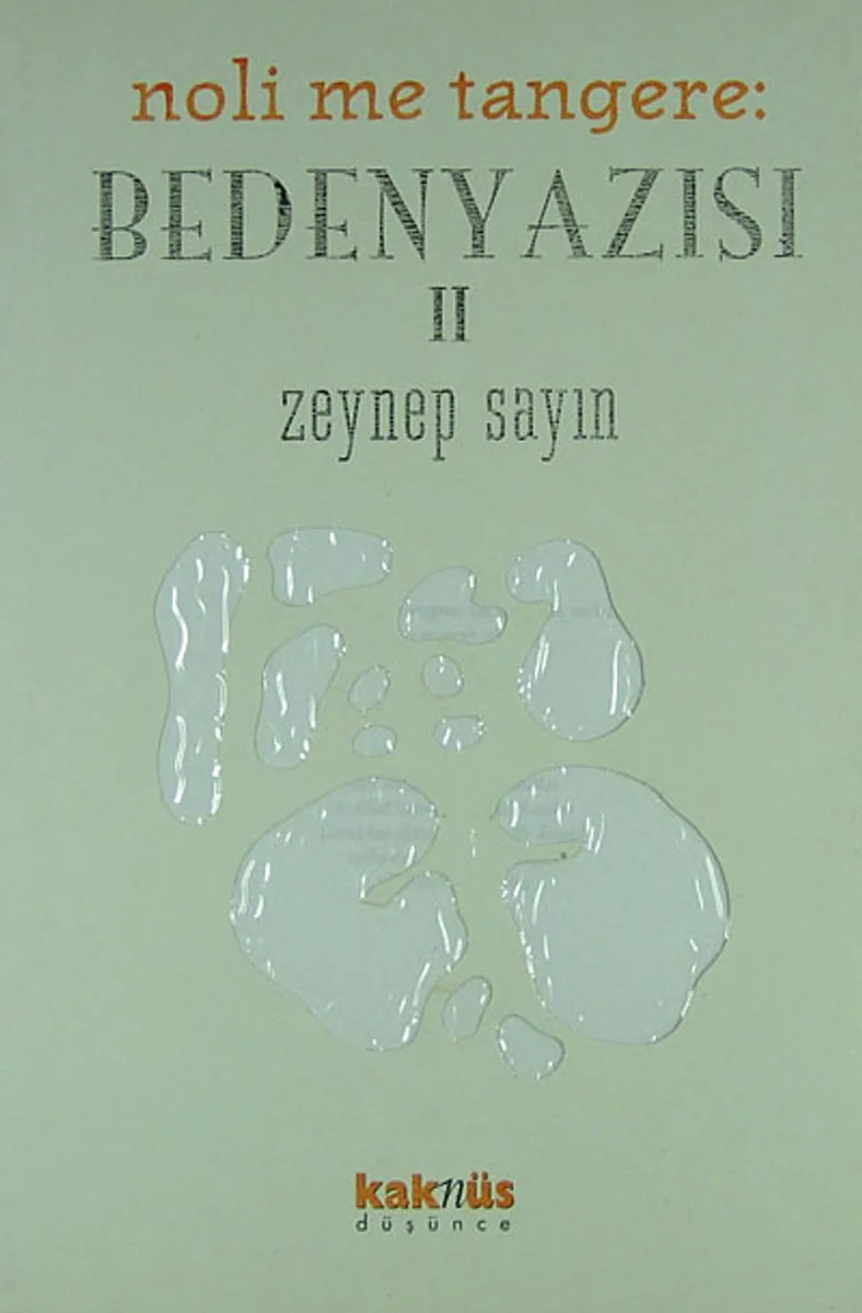 Mithat Şen ve Beden Yazısı 2 (Noli Me Tangere)