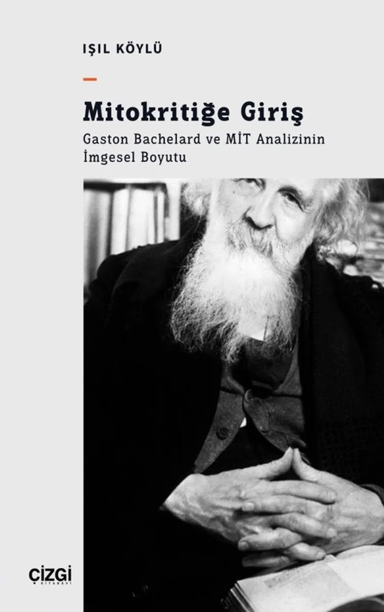 Mitokritiğe Giriş Gaston Bachelard ve MİT Analizinin İmgesel Boyutu