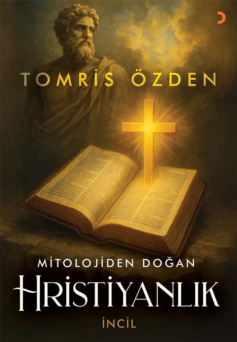 Mitolojiden Doğan Hristiyanlık İncil