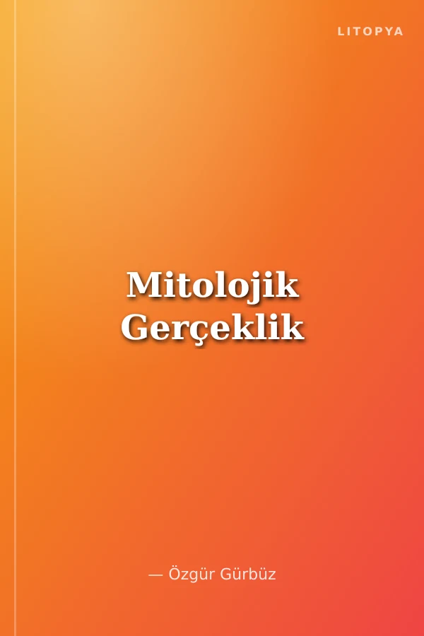 Mitolojik Gerçeklik