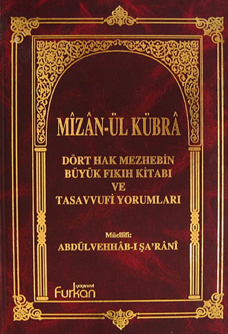 Mizan-ül Kübra Citt:1 / Dört Hak Mezhebin Büyük Fıkıh Kitabı ve Tasavvufi Yorumları (Ciltli)