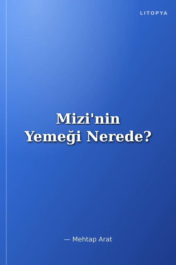 Mizi'nin Yemeği Nerede?