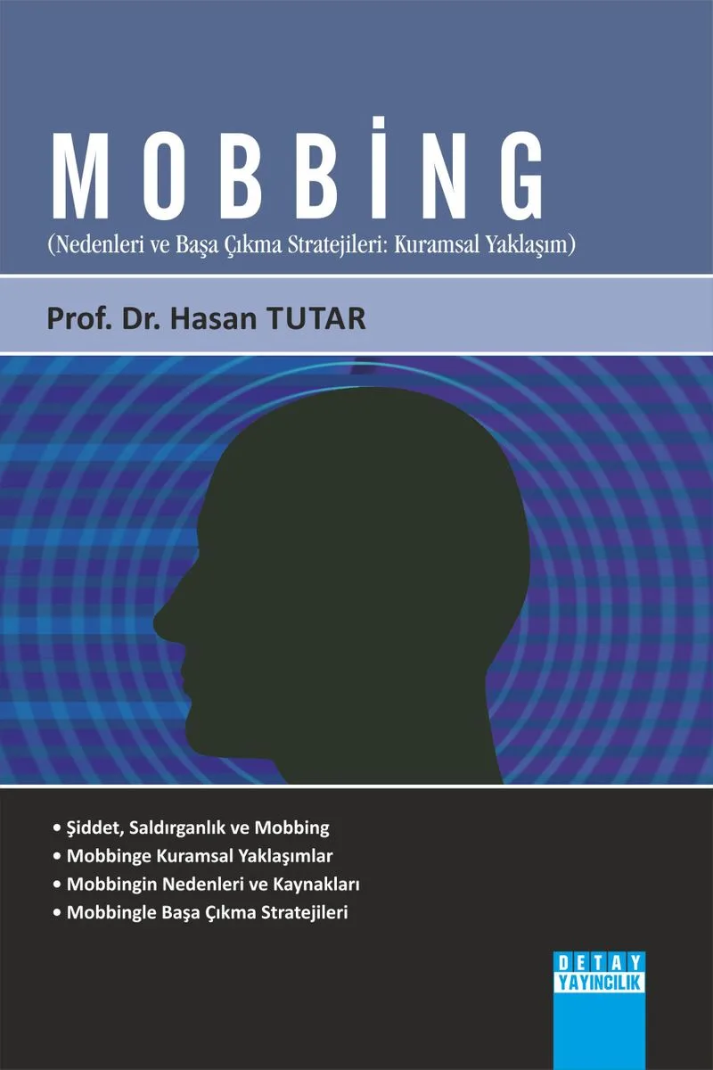 Mobbing Nedenleri ve Başa Çıkma Stratejileri: Kuramsal Yaklaşım