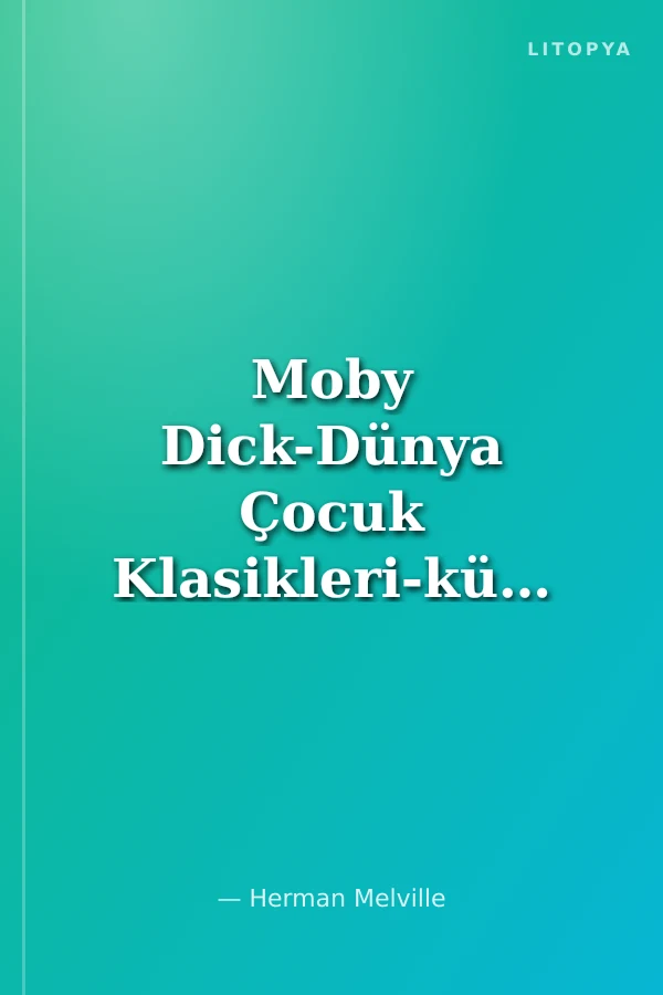 Moby Dick-Dünya Çocuk Klasikleri-küçük boy