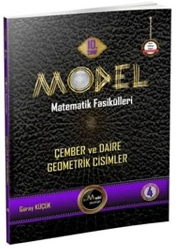 Model Matematik Fasikülleri 10. Sınıf Çember ve Daire - Geometrik ve Cisimler