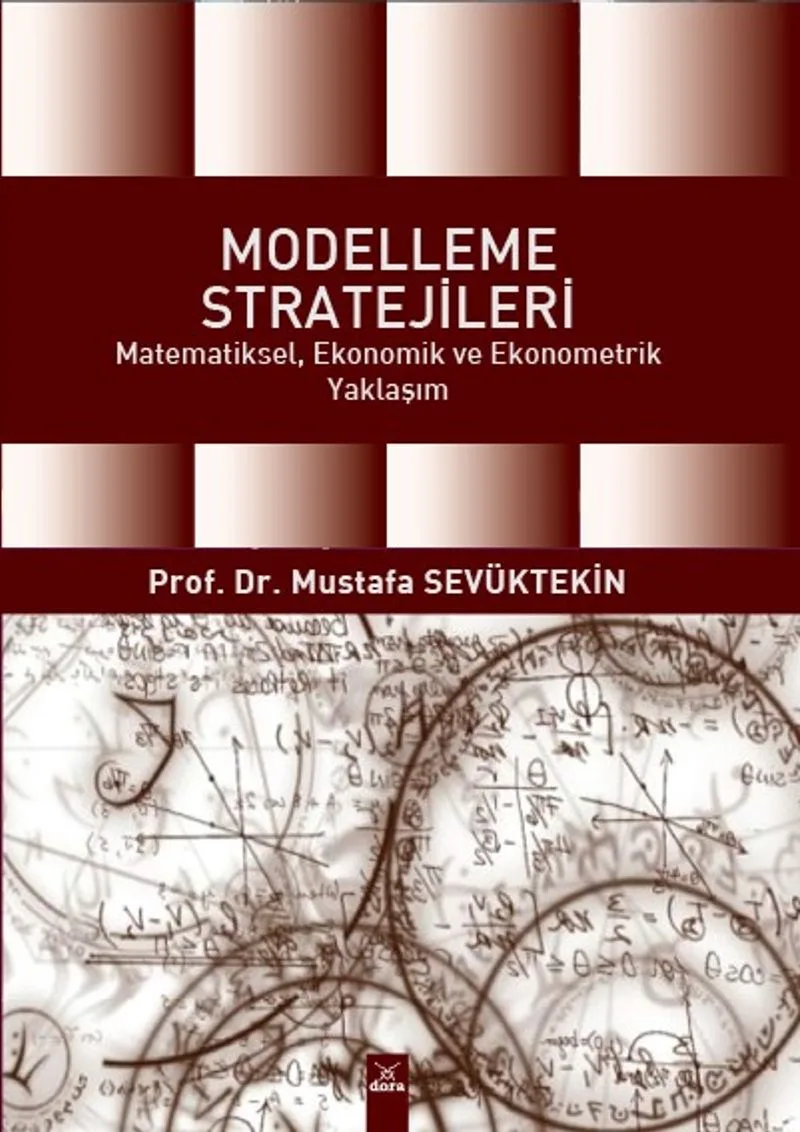 Modelleme Stratejileri Matematiksel, Ekonomik ve Ekonometrik Yaklaşım