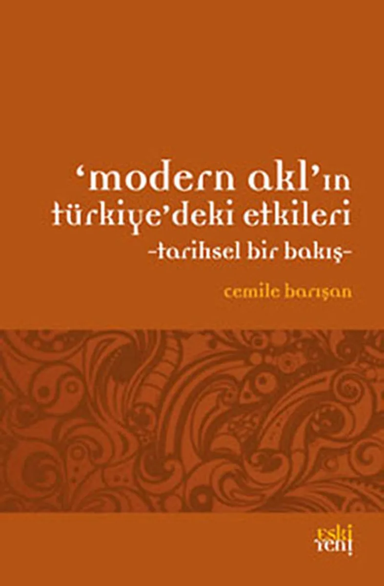 Modern Akl'ın Türkiye'deki Etkileri Tarihsel Bir Bakış