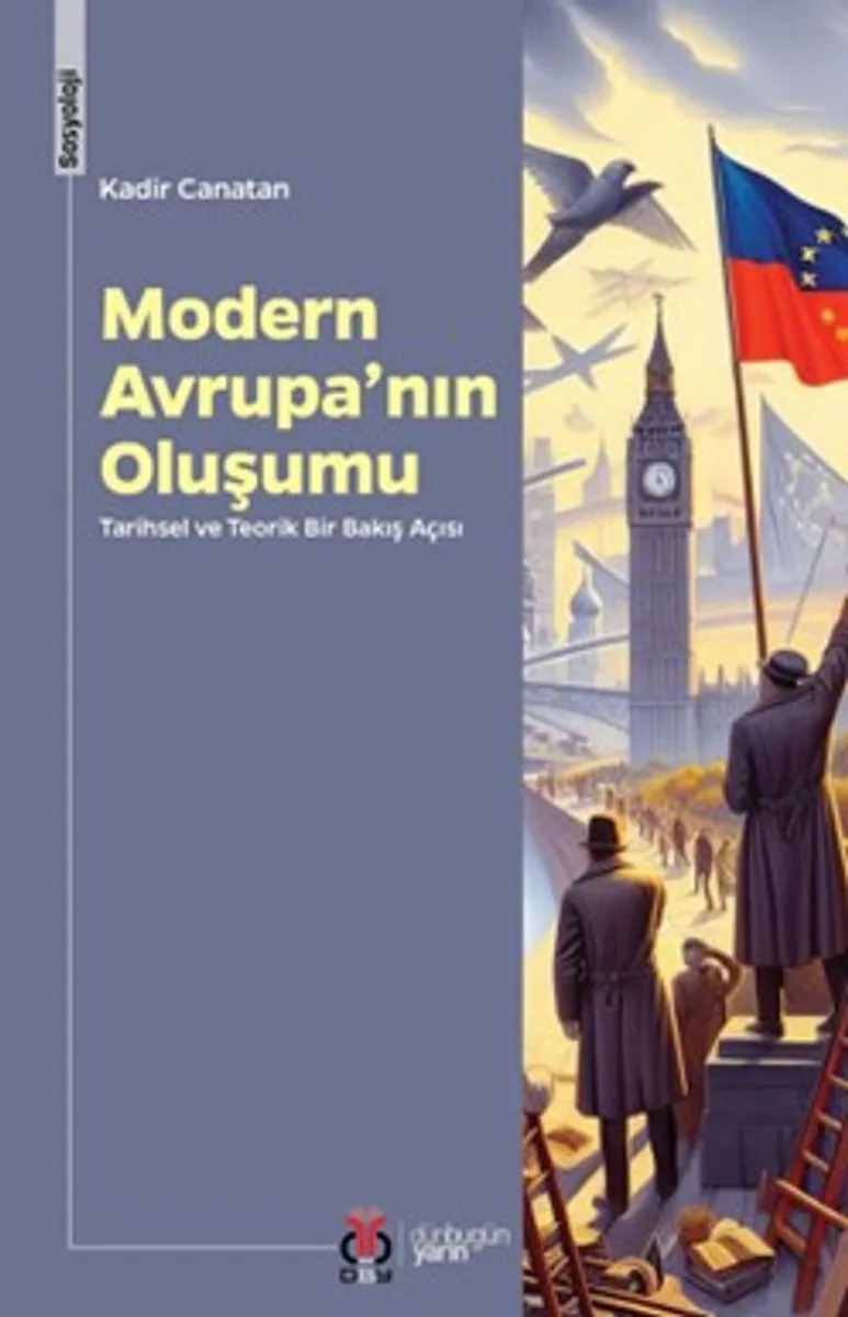 Modern Avrupa'nın Oluşumu Tarihsel ve Teorik Bir Bakış Açısı