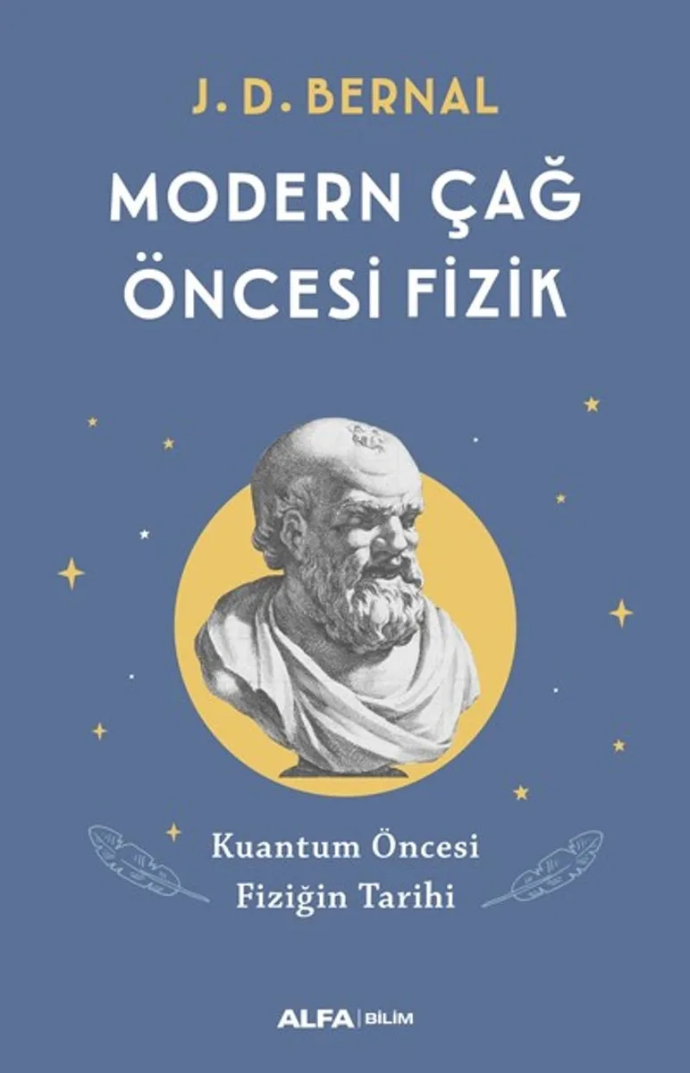 Modern Çağ Öncesi Fizik Kuantum Öncesi Fiziğin Tarihi