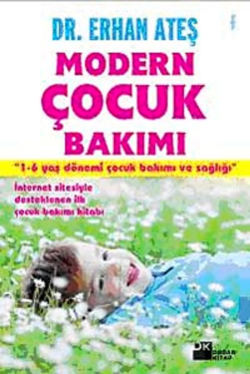 Modern Çocuk Bakımı 1-6 Yaş Dönemi Çocuk Bakımı ve Sağlığı