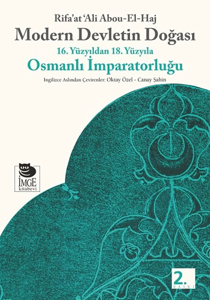 Modern Devletin Doğası16. Yüzyıldan 18. Yüzyıla Osmanlı İmparatorluğu