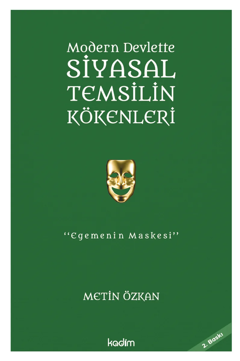 Modern Devlette Siyasal Temsilin Kökenleri Egemenin Maskesi