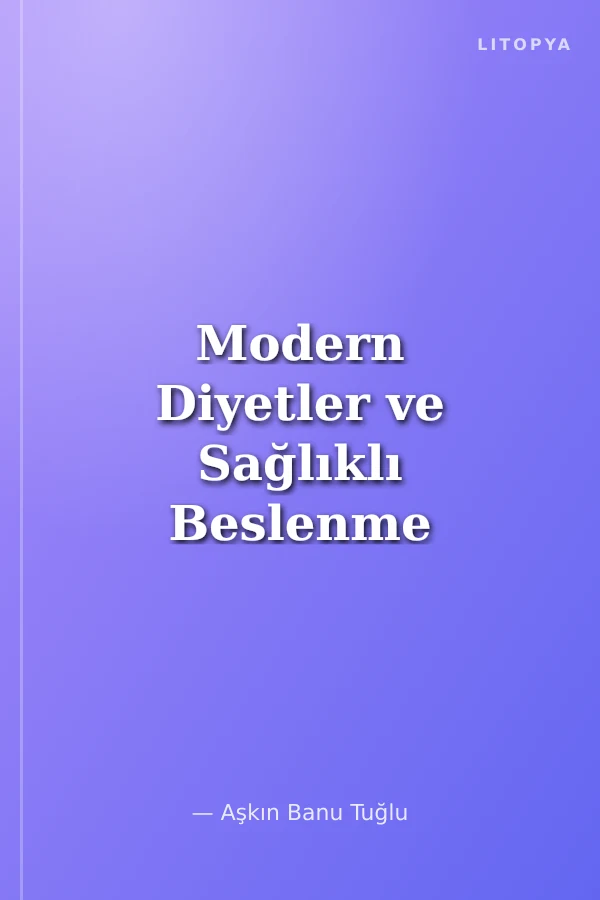 Modern Diyetler ve Sağlıklı Beslenme