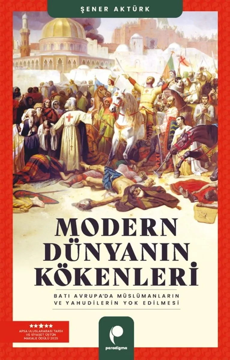Modern Dünyanın Kökenleri Batı Avrupa'da Müslümanların ve Yahudilerin Yok Edilmesi