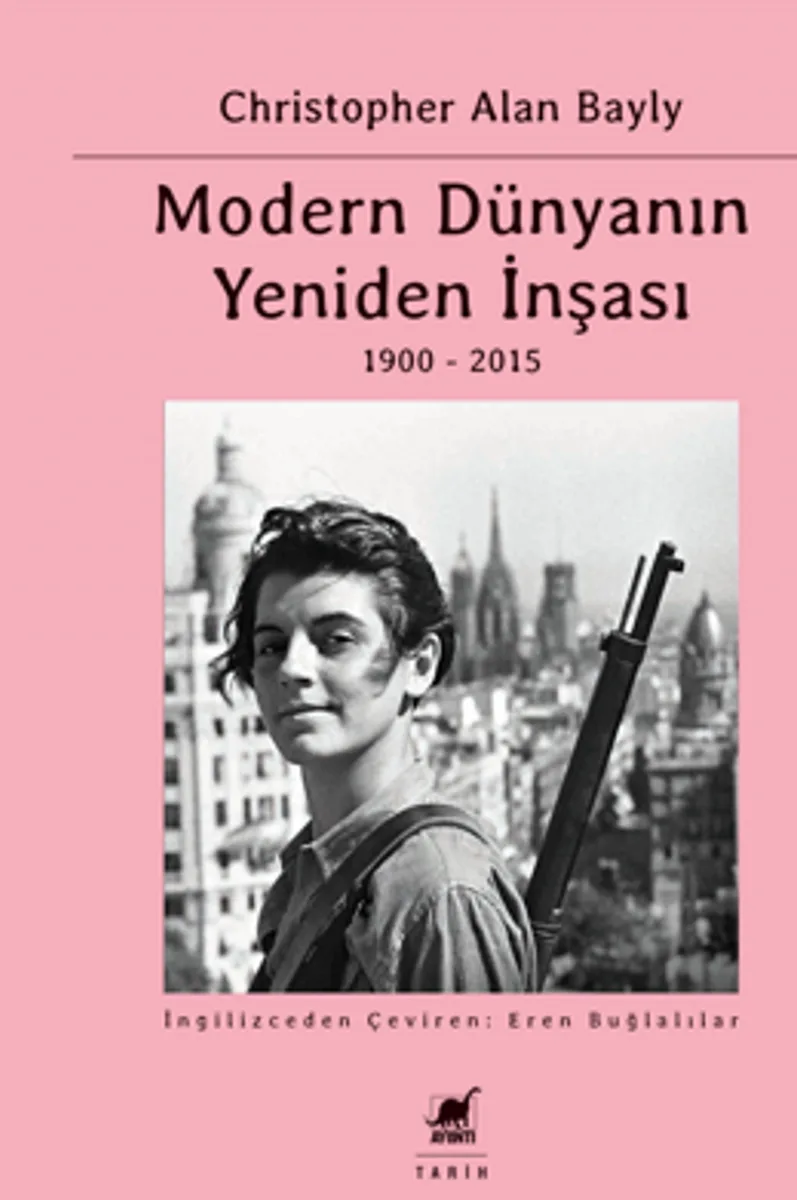 Modern Dünyanın Yeniden İnşası Küresel Bağlantılar Ve Karşılaştırmalar 1900-2015