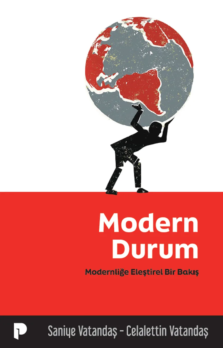 Modern Durum Modernliğe Eleştirel Bir Bakış
