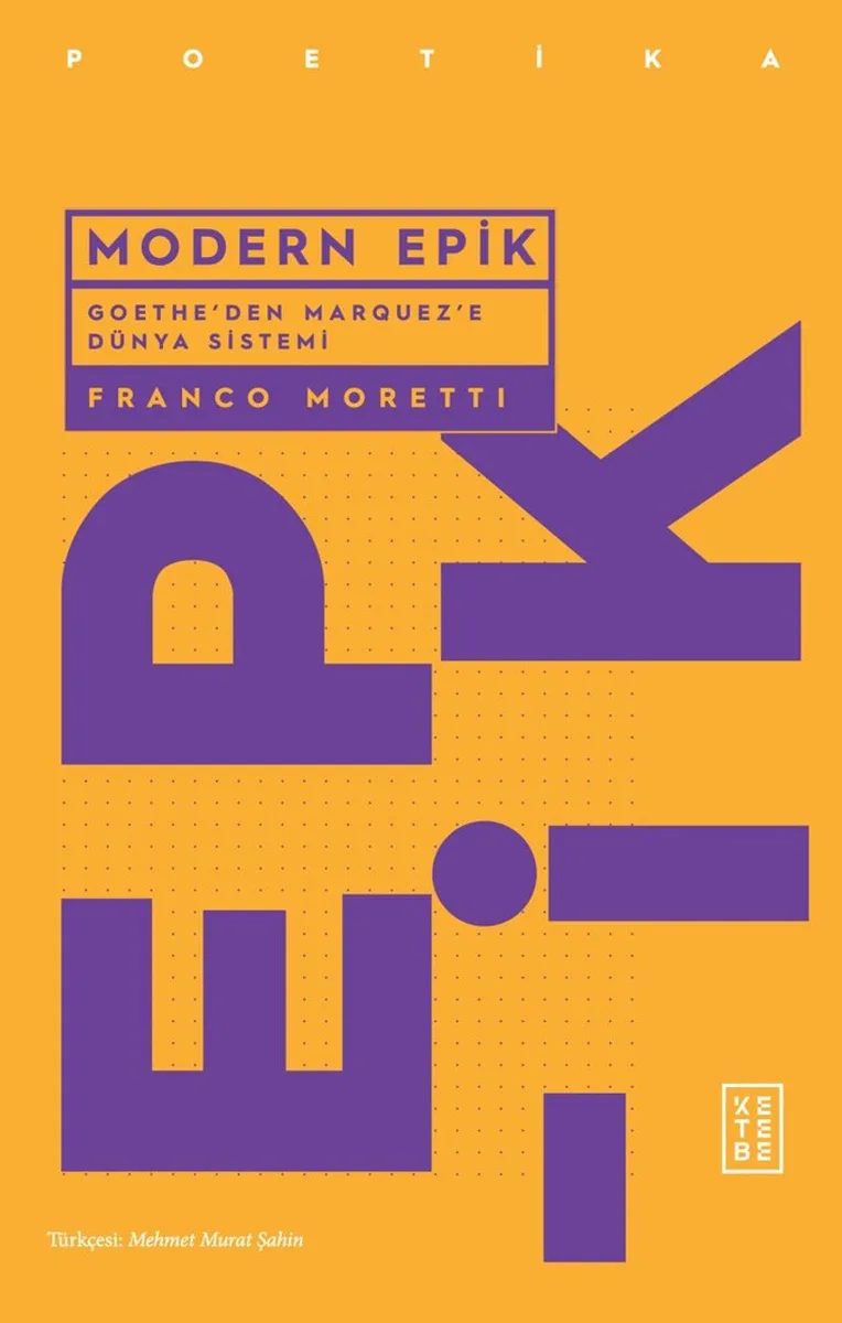 Modern Epik Goethe'den Marquez'e Dünya Sistemi