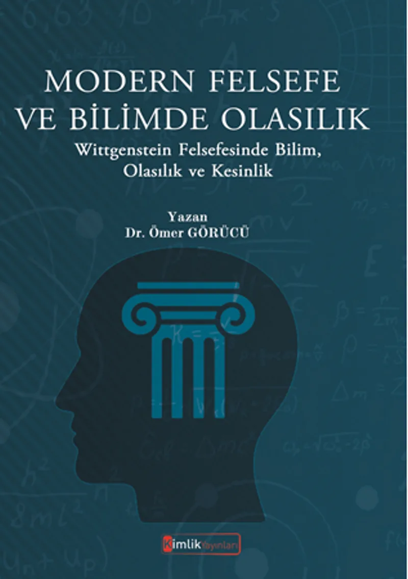 Modern Felsefe Ve Bilimde Olasılık Wittgenstein Felsefesinde Bilim, Olasılık Ve Kesinlik