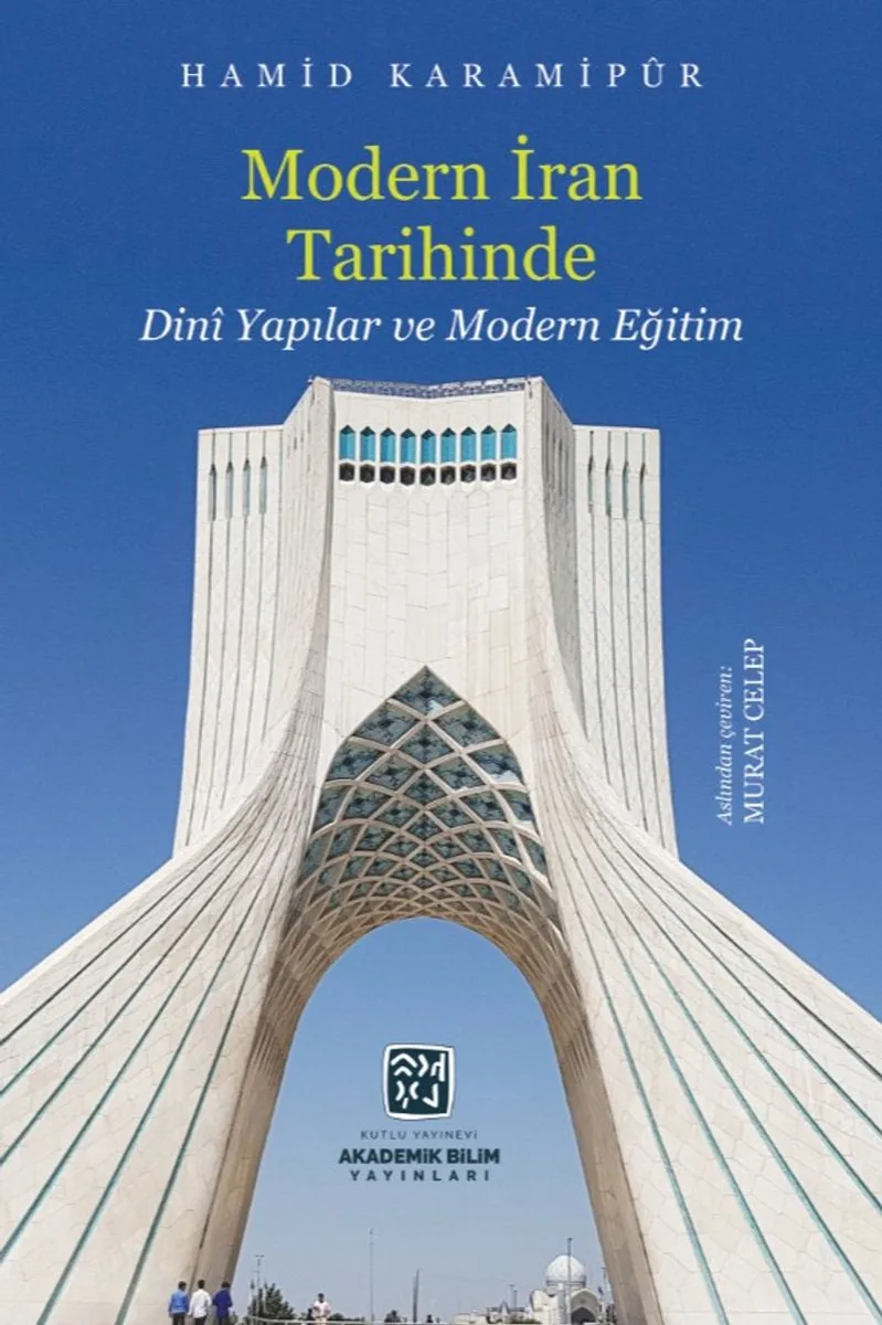 Modern İran Tarihinde Dini Yapılar ve Modern Eğitim
