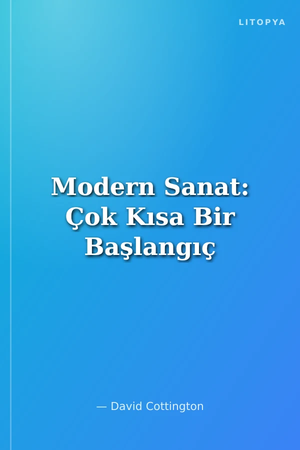 Modern Sanat: Çok Kısa Bir Başlangıç