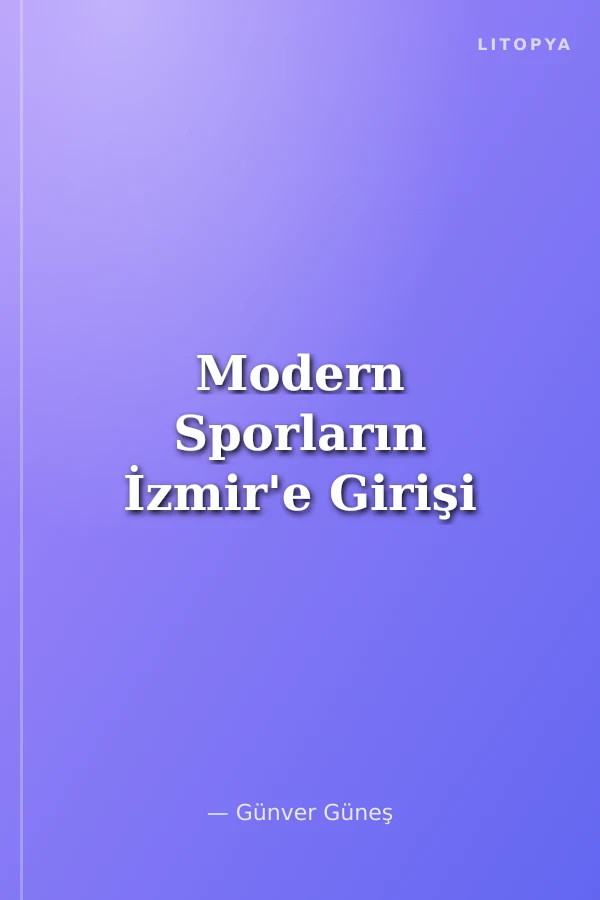 Modern Sporların İzmir'e Girişi
