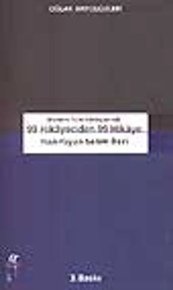 Modern Türk Edebiyatında 99 Hikayeciden 99 Hikaye