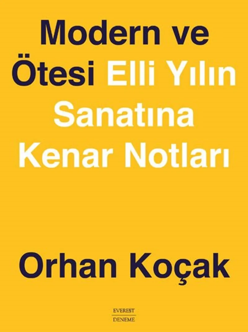 Modern ve Ötesi Elli Yılın Sanatına Kenar Notları
