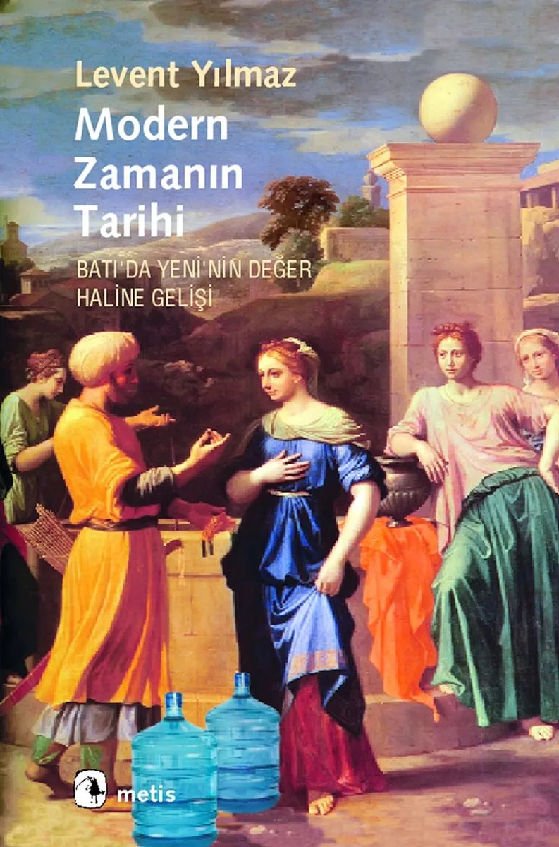 Modern Zamanın Tarihi Batı'da Yeni'nin Değer Haline Gelişi