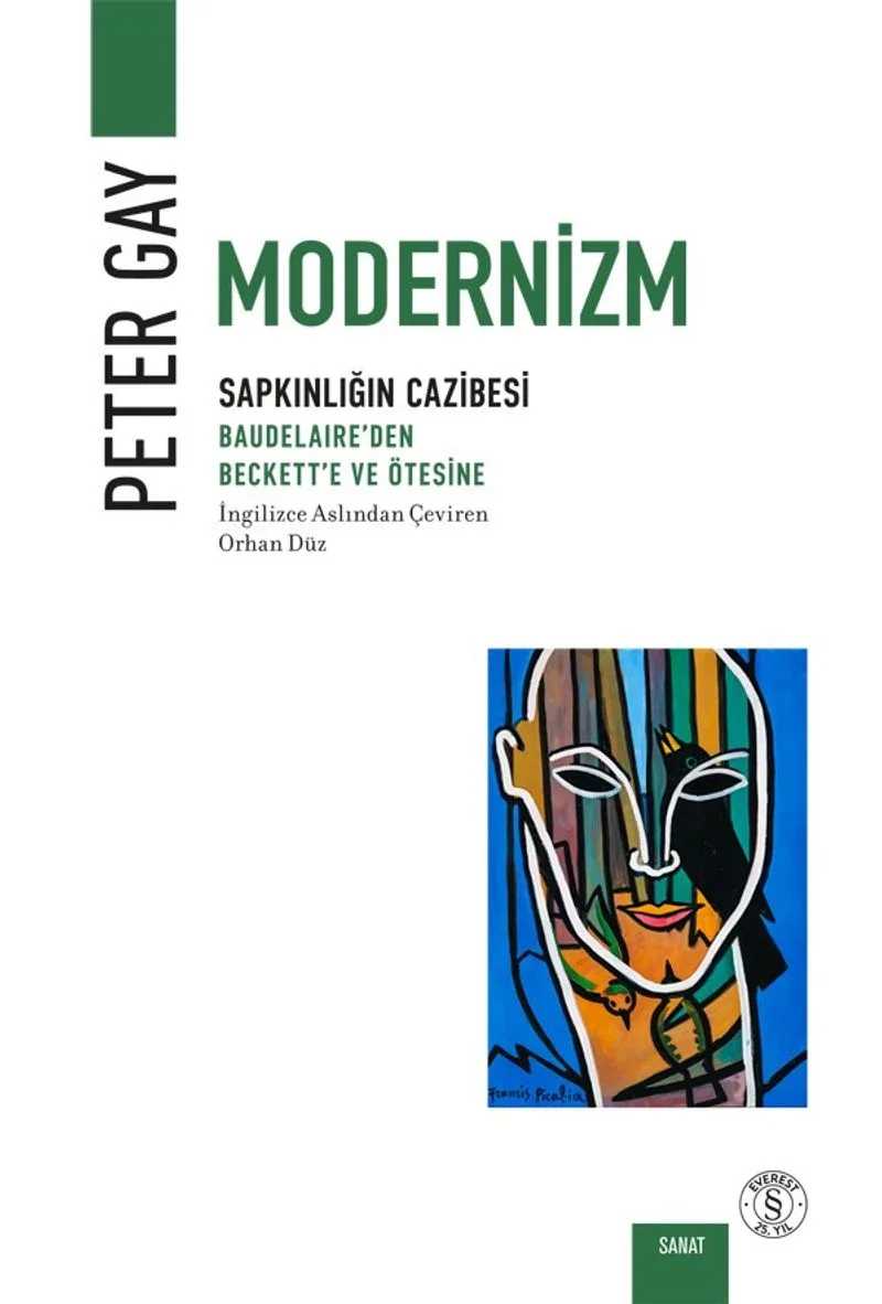 Modernizm Sapkınlığın Cazibesi - Baudelaire'den Beckett'e ve Ötesine