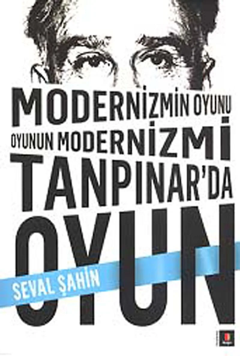 Modernizmin Oyunu Oyunun Modernizmi Tanpınar'da Oyun