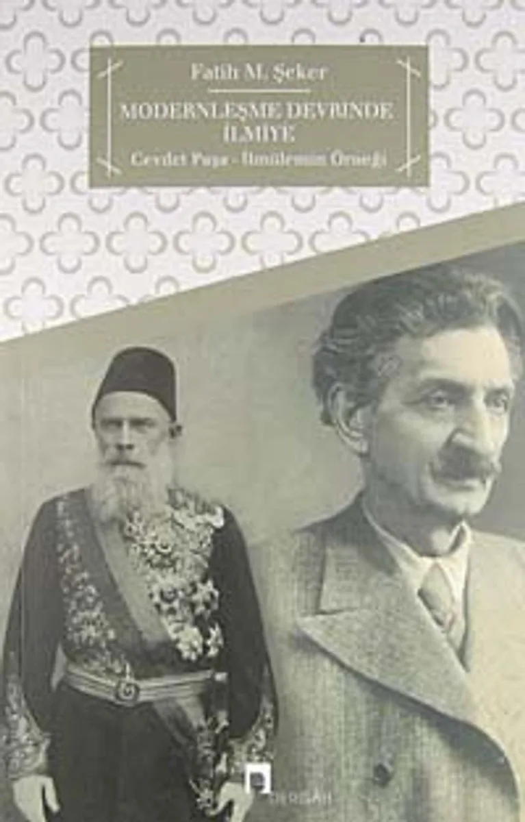 Modernleşme Devrinde ilmiye Cevdet Paşa - İbnülemin Örneği