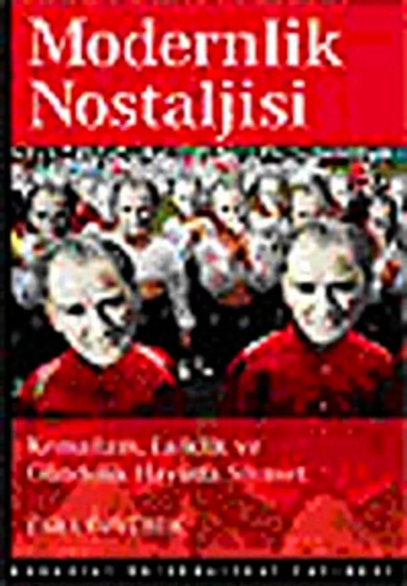 Modernlik Nostaljisi Kemalizm, Laiklik ve Gündelik Hayatta Siyaset