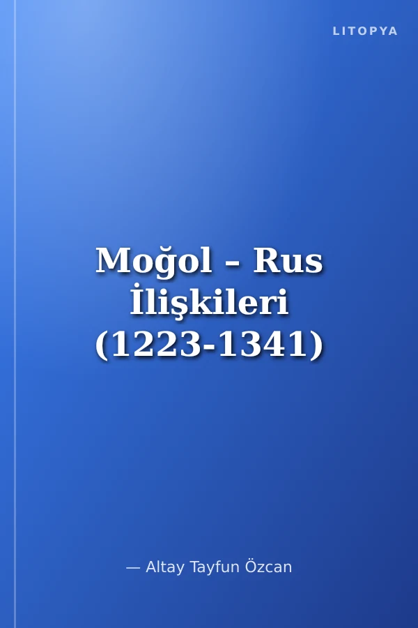 Moğol – Rus İlişkileri (1223-1341)